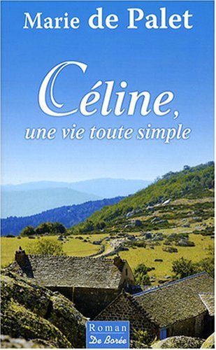 Céline une vie simple