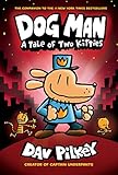 Dog Man: A Tale of Two Kitties: From the Creator of Captain Underpants (Dog Man #3) (English Edition) by 