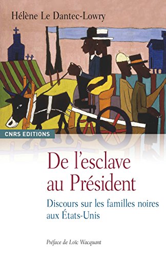 Download De l'esclave au président: Discours sur les familles noires aux États-Unis