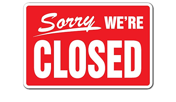 SORRY WE'RE CLOSED Business Sign hours time we are closed store signs | Indoor/Outdoor | 12" Tall: Amazon.co.uk: Kitchen & Home