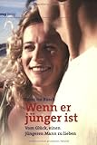 Wenn er jünger ist. Vom Glück, einen jüngeren Mann zu lieben (MVG Verlag bei Redline) by 