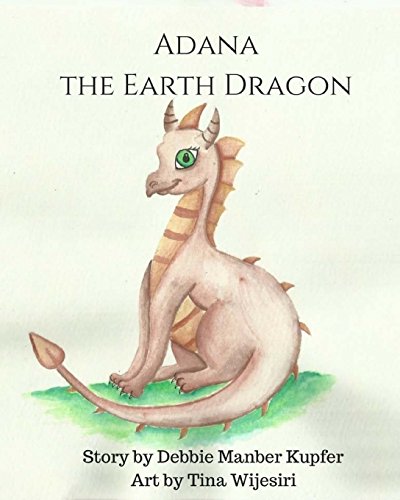 Preisvergleich Produktbild Adana the Earth Dragon: An Elemental Tale