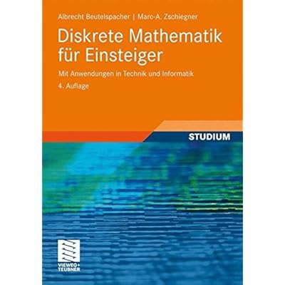 Pdf Download Diskrete Mathematik Fur Einsteiger Mit Anwendungen In Technik Und Informatik Kostenlos Lese Ein Neues Buch Online 1