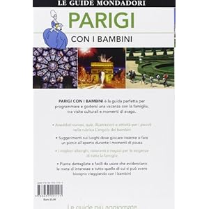 Parigi con i bambini. Dove andare, cosa fare, come divertirsi insieme