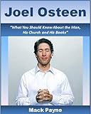 Image de Joel Osteen - What You Should Know About the Man, His Church and His Books (English Edition)