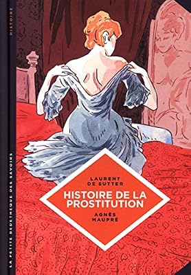Lombard La petite Bédéthèque des Savoirs - tome 10 - Histoire de la prostitution. De Babylone à nos jours.