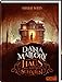 Dana Mallory: und das Haus der lebenden Schatten by