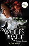 Wolfsbraut: Die Entscheidung: Dritter Roman von Kaitlyn Abington