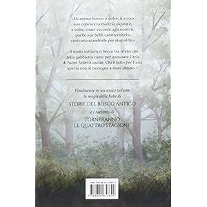 Il bosco racconta: Storie del bosco antico-Torneranno le quattro stagioni