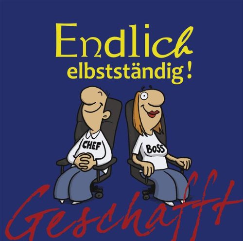 Geschafft! Endlich selbstständig!