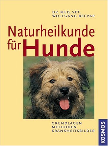 Download Naturheilkunde für Hunde: Grundlagen, Methoden, Krankheitsbilder Download Naturheilkunde für Hunde: Grundlagen, Methoden, Krankheitsbilder