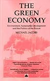 Image de The Green Economy: Environment, Sustainable Development, and the Politics of the Future