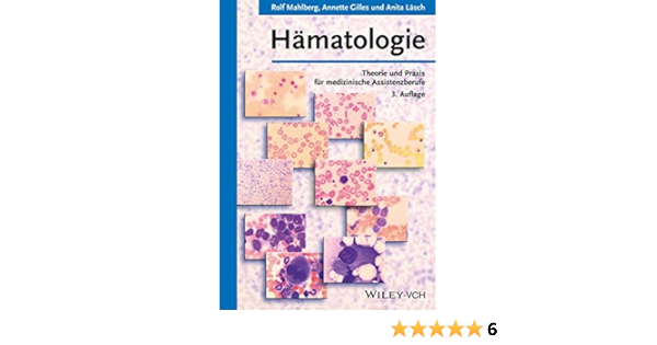 Hamatologie Theorie Und Praxis Fur Medizinische Assistenzberufe Amazon De Mahlberg Rolf Gilles Annette Lasch Anita Bucher Hamatologie Theorie Und Praxis Fur Medizinische Assistenzberufe Amazon De Mahlberg Rolf Gilles Annette Lasch Anita Bucher