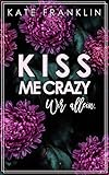 Cover zum Buch Kiss me Crazy: Wir allein