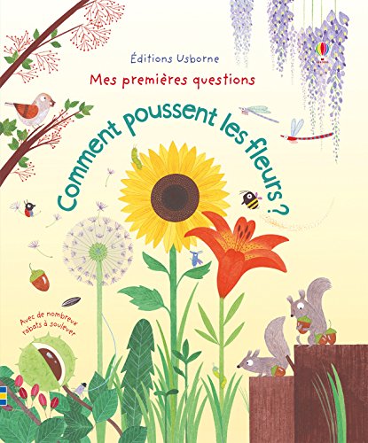 couverture de : Comment poussent les fleurs ? - Mes premi&egrave;res questions