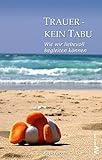 Trauer - Kein Tabu by 