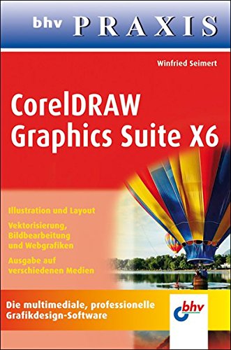 CorelDRAW Graphics Suite X6 (bhv Praxis)