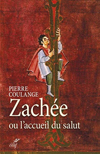 Zachée ou l'accueil du salut Zachée ou l'accueil du salut