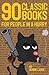 90 Classic Books for People in a Hurry by 