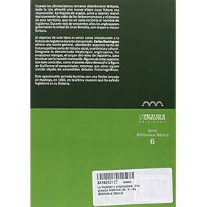 La Inglaterra Anglosajona - Una Sintesis Historica (V-VI) (Biblioteca básica)