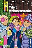 Die drei !!!, Tatort Weihnachtsmarkt: Dein Weihnachtskrimi by Maja von Vogel, Henriette Wich