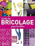 Guide du bricolage pour les filles