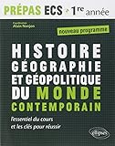 Histoire Géographie et Géopolitique du Monde Contemporain :  Prépas ECS 1ère année nouveau programme