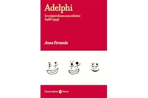Adelphi. Le origini di una casa editrice (1938-1994)