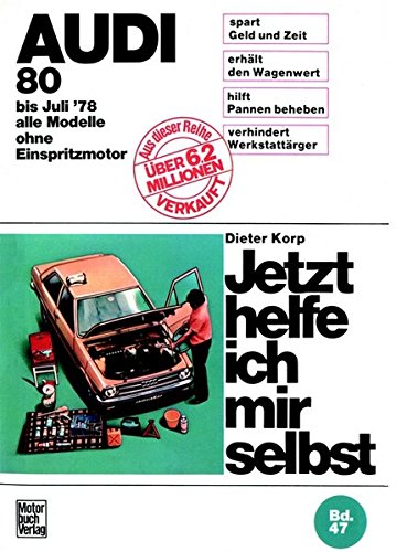 Download Audi 80 alle Modelle bis 7/1978 (Jetzt helfe ich mir selbst, Band 47) Download Audi 80 alle Modelle bis 7/1978 (Jetzt helfe ich mir selbst, Band 47)