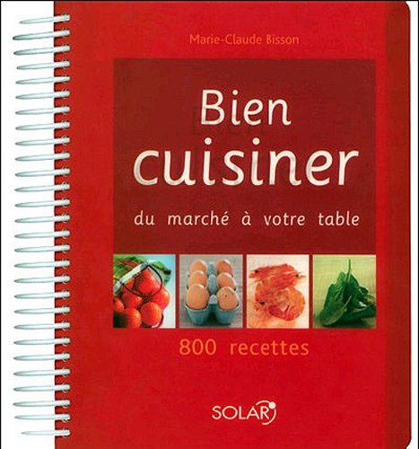 couverture de : Bien cuisiner du march&eacute; &agrave; votre table