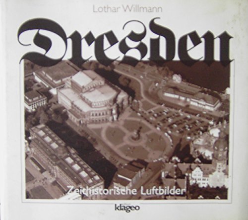 Dresden. Zeithistorische Luftbilder