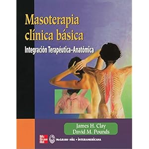 Masoterapia clinica basica - integracion terapeutico-anatomica