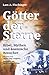 Götter der Sterne: Bibel, Mythen und kosmische Besucher by 