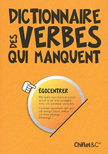 DICTIONNAIRE DES VERBES QUI MANQUENT DICTIONNAIRE DES VERBES QUI MANQUENT