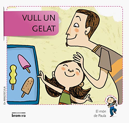 Vull un gelat: 1 (El món de Paula)