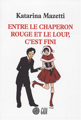 couverture de : Entre le chaperon rouge et le loup, c'est fini