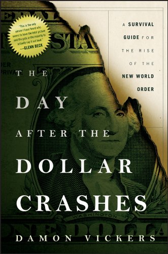 Download The Day After the Dollar Crashes: A Survival Guide for the Rise of the New World Order Download The Day After the Dollar Crashes: A Survival Guide for the Rise of the New World Order