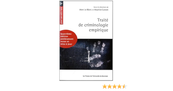Amazon Fr Traite De Criminologie Empirique Le Blanc Marc Cusson Maurice Collectif Livres