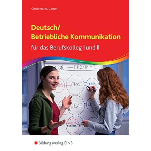 [PDF] Deutsch / Betriebliche Kommunikation für das Berufskolleg I und II: Lehr-/Fachbuch KOSTENLOS DOWNLOAD