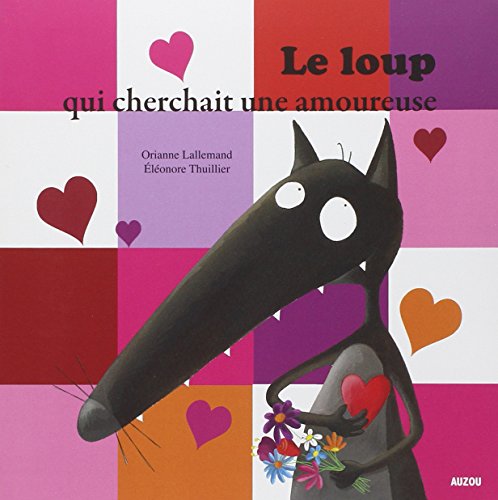 Le  loup qui cherchait une amoureuse (niveau petite et moyenne section)