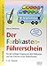 Produktbild Der Farbkasten-Führerschein: Für den richtigen Umgang mit dem Farbkasten und das Erlernen erster Maltechniken 1./2. Klasse
