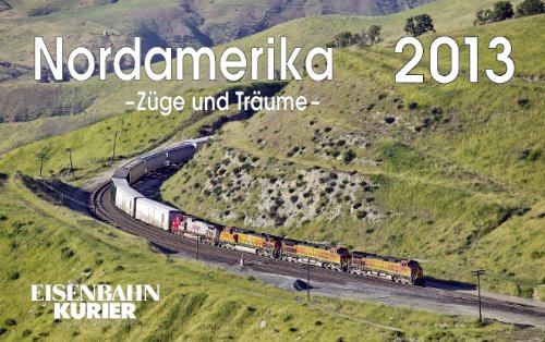 Nordamerika 2013: Züge und Träume