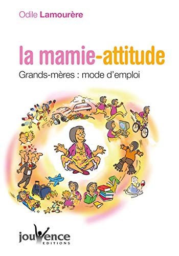 Télécharger La mamie-attitude : Grands-mères : mode d'emploi PDF