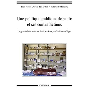 Une politique publique de santé et ses contradictions - La gratuité des soins au Burkina Faso, au Mali et au Niger (Hommes et sociétés - Sciences