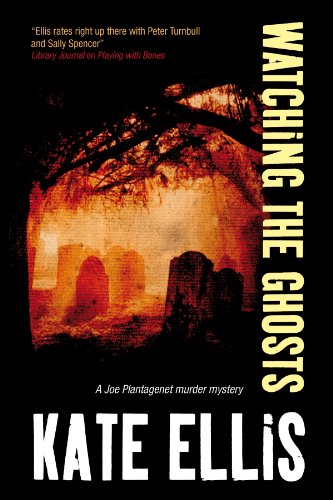 Download Watching the Ghosts (Joe Plantagenet Mystery)