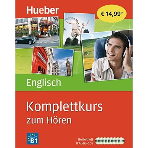 Komplettkurs Englisch zum Hören: Sprachen lernen ohne Buch bis Niveau B1 / 8 Audio-CDs + Begleitheft (Komplettkurs zum Hören)