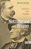 Image de Nietzsche und Wagner: Geschichte einer Hassliebe