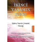 İkinci Yaşam Sırrı: Ruhların Yaşamlar Arasındaki Yolculuğu