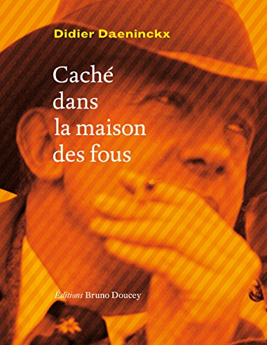 couverture de : Cach&eacute; dans la maison des fous