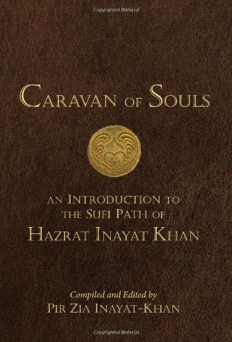 Télécharger Caravan of Souls: An Introduction to the Sufi Path of Hazrat Inayat Khan. Francais PDF
